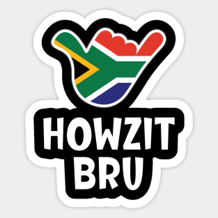 Howzit Bru - South African greeting and shaka sign with South African flag inside Sticker